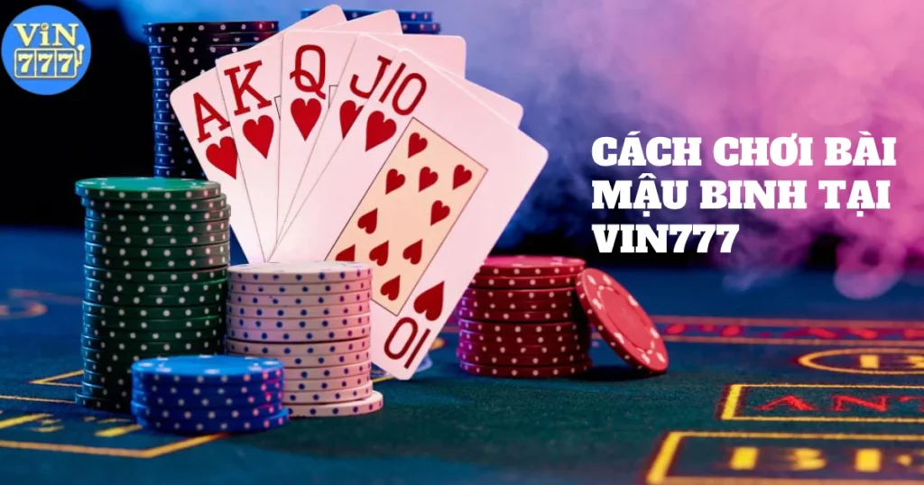 cach choi bai mau binh tai vin777 5